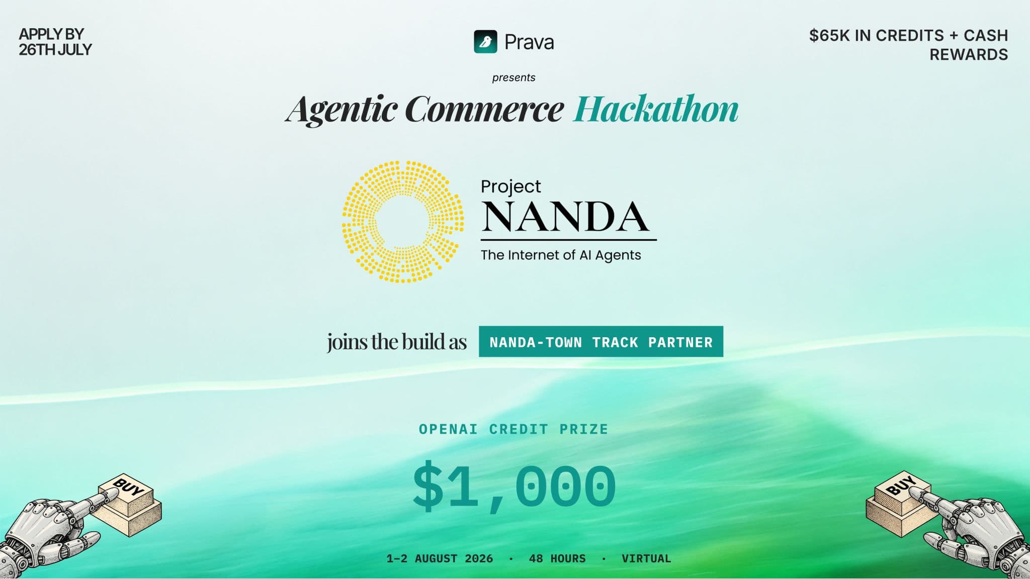 Agentic Commerce Hackathon — July 31 – August 2, 2026, Online, 48-hour event. Build AI agents that can discover, decide, and complete transactions.